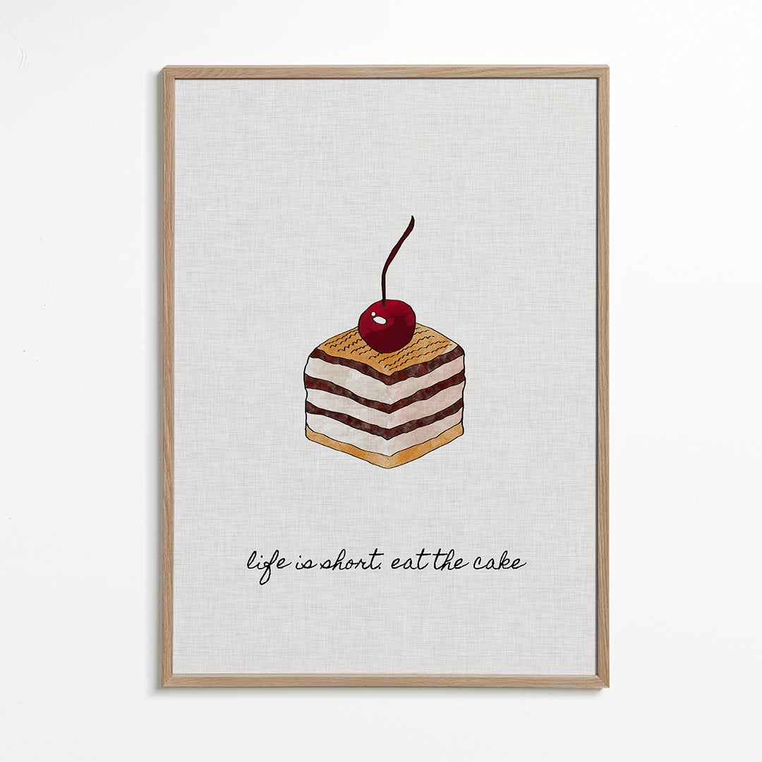 Life is short. Eat the cake