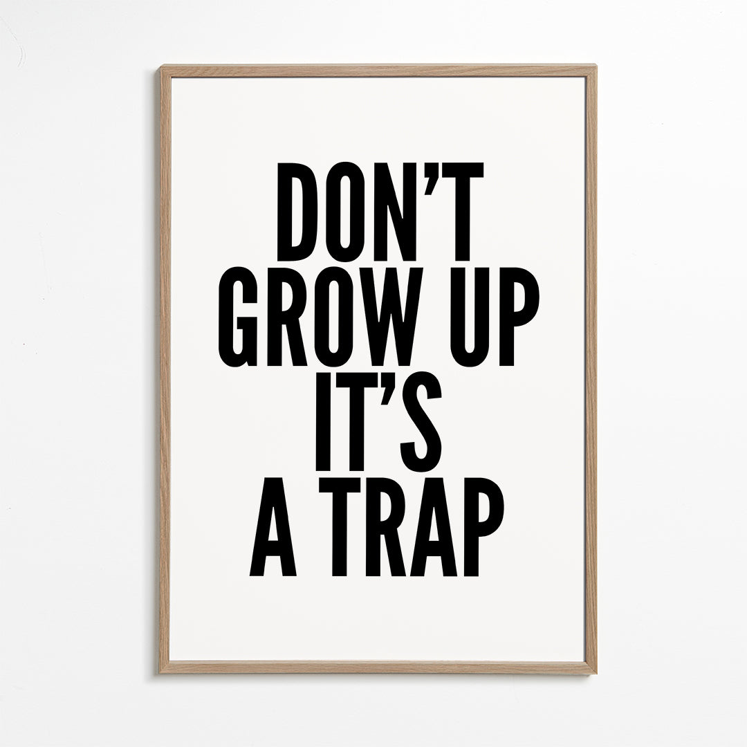 Donï¿½ï¿½ï¿½t Grow Up