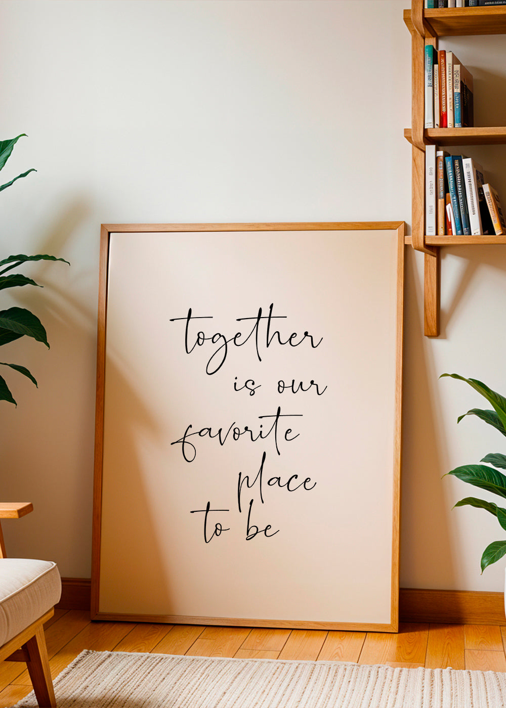 Together is our favourite place to be