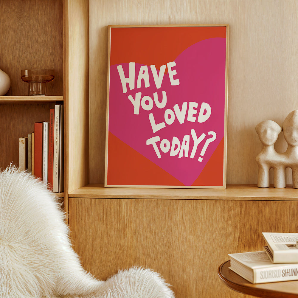 Have You Loved Today? - Athene Fritsch