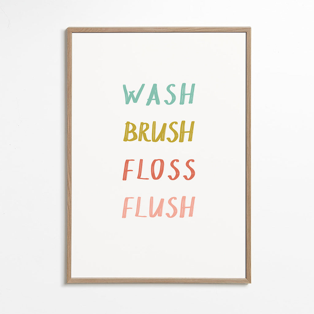 Wash Brush Floss Flush Quote